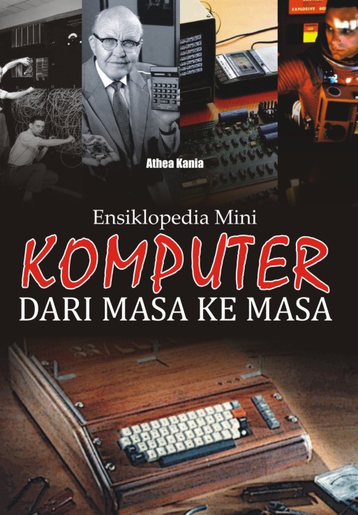 Ensiklopedia Mini Komputer dari Masa ke Masa